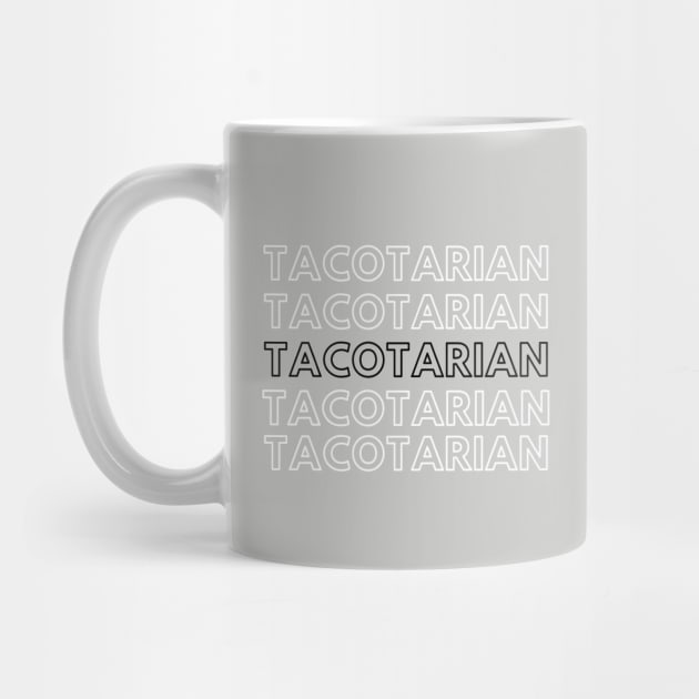 Taco Lover Tacotarian Mexican Food by MalibuSun